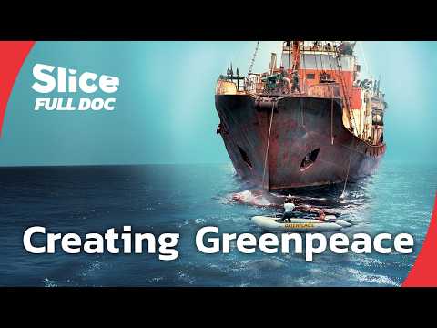 Greenpeace: How a Small Group Sparked a Global Movement | FULL DOCUMENTARY