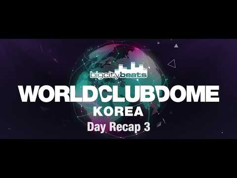 BigCityBeats WORLD CLUB DOME Korea 2017 - Day 3 Recap