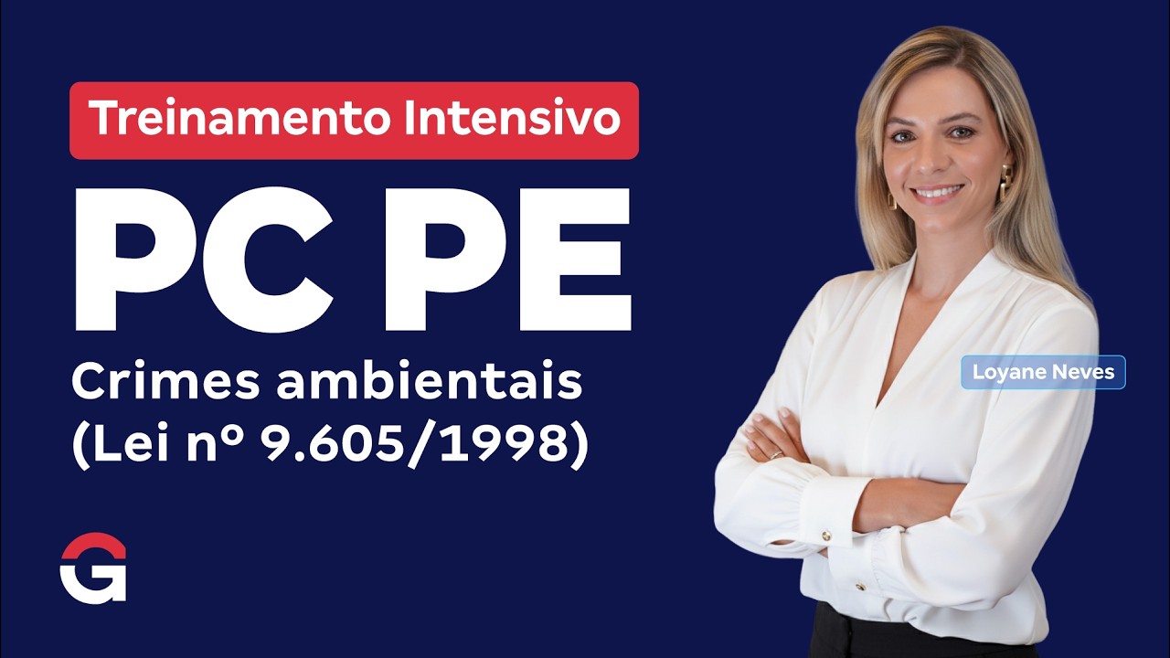 Treinamento Intensivo PC PE | Legislação com Loyane Neves