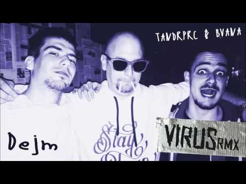 TANDRPRC, BVANA - Dejm (VIRUS REMIX)
