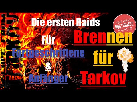 Die ersten Raids (PMC) (Scav) / Customs / Brennen für Tarkov / Escape From Tarkov / Deutsch /
