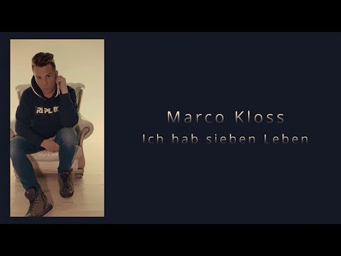 Marco Kloss - Ich hab sieben Leben ( offizielles Musikvideo )