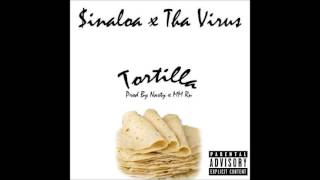 Tha Virus Feat. Yung $inaloa - Tortilla (Prod. By MM Ru x MM Nasty)