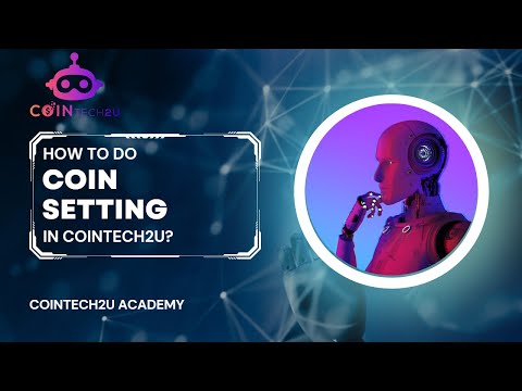 How to Do Coins Setting in the CoinTech2u App?