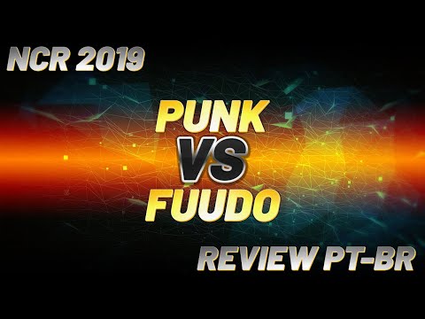 (NCR 2019) Punk vs Fuudo - Revisão PT-BR