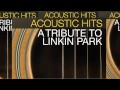 Acoustic Hits - Linkin Park - Medley 