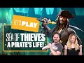Let's Play Sea of Thieves: A Pirate's Life - BRING US THAT HORIZON!