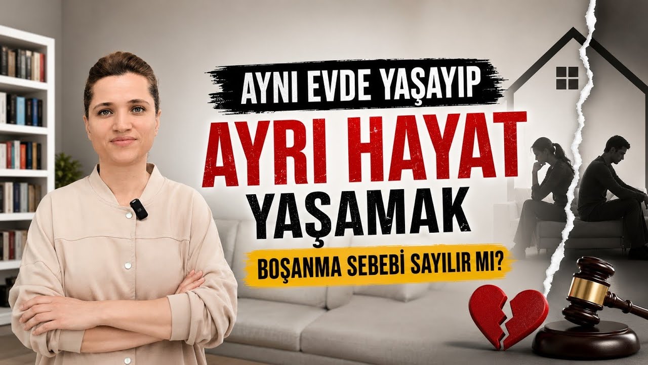 Aynı Evde Yaşayıp Ayrı Hayat Yaşamak Boşanma Sebebi Sayılır mı?