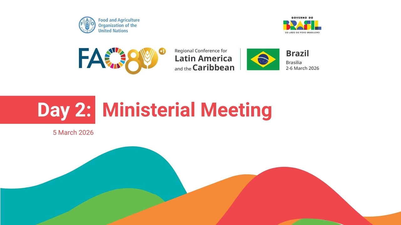 Day 2: Ministerial Meeting | 39th FAO Regional Conference for Latin America and the Caribbean