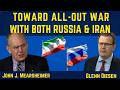 John Mearsheimer: Toward a Catastrophic Two-Front War With Russia and Iran