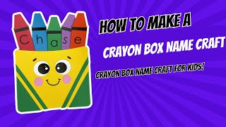 Crayon Box Name Craft