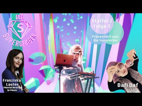 Der Supergraben S2#3 - Techno & Trauma - Mental health in music (Franziska Lauter) und Dafi Daf