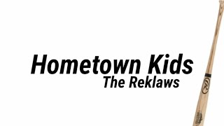 The Reklaws - Hometown Kids (Lyrics)