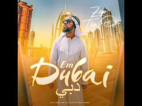 Ziqo The Dj - Em Dubai
