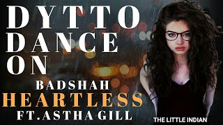 Dytto Dance On Heartless - Badshah ft. Aastha Gill | Gurickk G Maan | O.N.E. ALBUM | World Of Dance