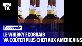 Le whisky écossais victime des nouvelles taxes américaines sur les importations