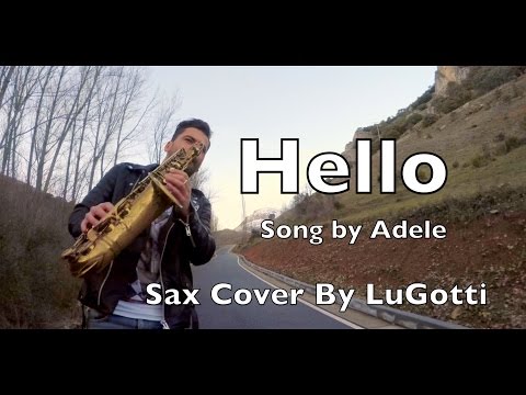 Adele - Hello (Saxophone Cover by LuGotti)