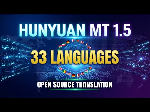 Hunyuan MT 1.5: Open Source Translation Model - 33 Languages Demo