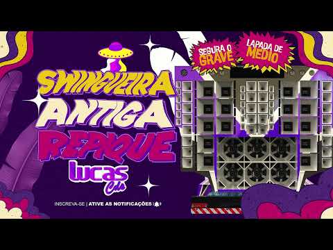 SWINGUEIRA ANTIGA REPIQUES PRA PAREDÃO LUCAS CDS DE ICÓ