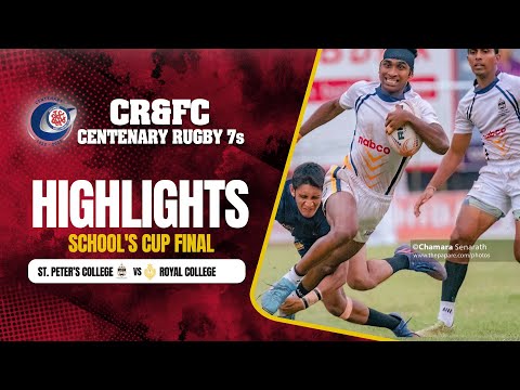 HIGHLIGHTS | St. Peter's v Royal College - CR&FC Centenary Sevens - Cup Final