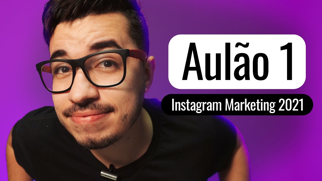Curso Instagram Marketing 2021 (Aula 1 de 3)
