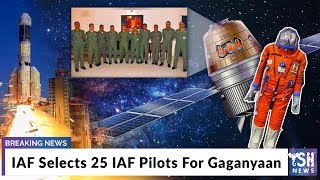 IAF Selects 25 IAF Pilots For Gaganyaan