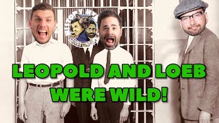 Leopold and Loeb were WILD! | ep 45 - History Hyenas