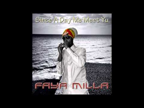 Faya Milla - Since A Day Me Meet Yu