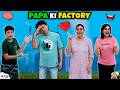 PAPA KI FACTORY Short Movie Aayu And Pihu Show