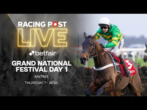 2022 Grand National Festival Day 1 | Aintree | Racing Post Live