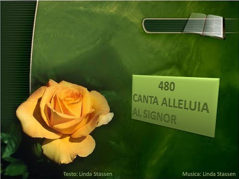 480 Canta alleluia al Signor - Canti di Lode Chiesa Cristiana Avventista del Settimo Giorno