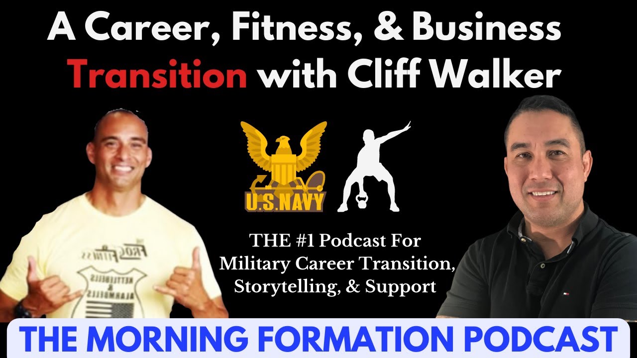 Challenge of Fitness & Business After the Uniform with USS Battle Series CEO & Navy Vet Cliff Walker