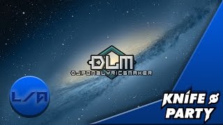 Knife Party - D.I.M.H (Animated Bass/Lyrics)