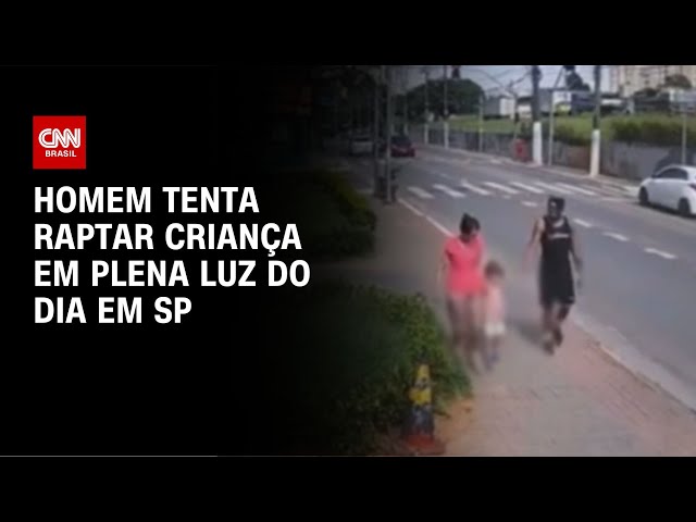 Homem tenta raptar criança em plena luz do dia em SP | AGORA CNN