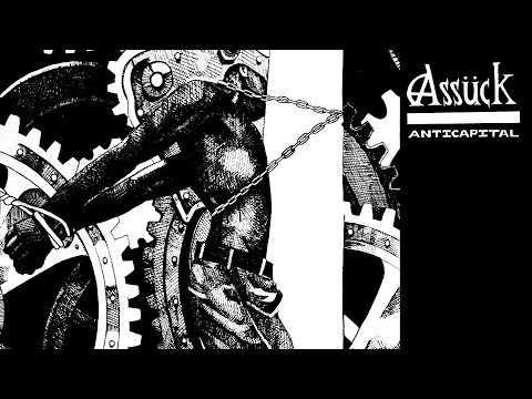 Assück - Anticapital ∙ FULL ALBUM ∙ GRINDCORE