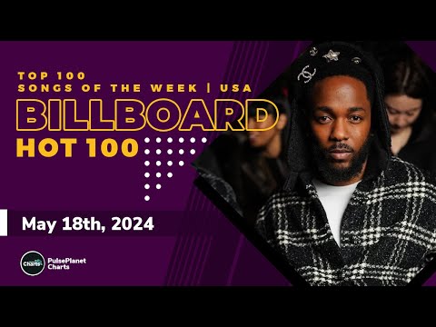 Billboard Hot 100 Top Singles This Week (May 18th, 2024)