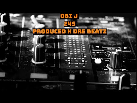 Obi J - 24s (Offical Lyric/Dance Video)