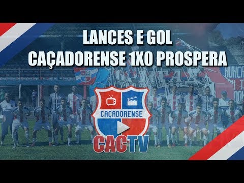 [LANCES] Caçadorense 1x0 Próspera - 20/10/2018