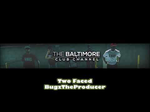 BugzTheProducer - Two Faced (Baltimore Club Music)