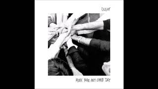 Ought - Today More Than Any Other Day