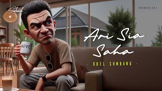 Download lagu ARI SIA SAHA - DOEL SUMBANG mp3 Download lagu ARI SIA SAHA - DOEL SUMBANG mp3