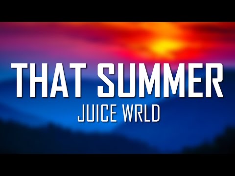 Juice WRLD - That Summer (Lyrics) | Just Flexin'