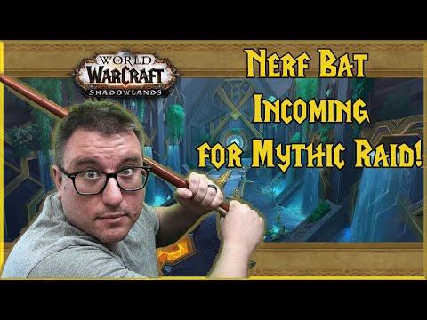 Mythic Raid Nerfs - These are MASSIVE!