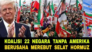 Download lagu Koalisi 22 Negara Rebut Selat Hormuz, Poros Tengah Dunia Semakin Genting mp3