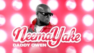 NEEMA YAKE BY DADDY OWEN (Official Video)