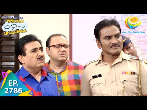 Taarak Mehta Ka Ooltah Chashmah - Episode 2786 - Full Episode