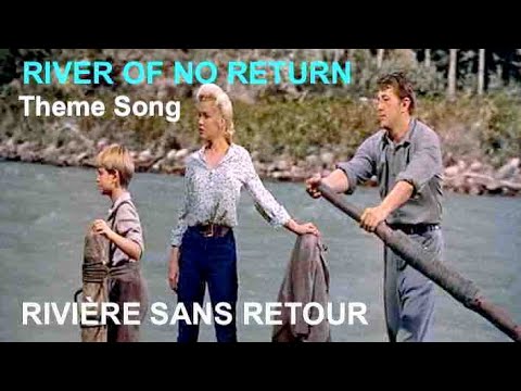 Western+Music: River of no Return/ R. Mitchum/ M. Monroe/ Song-  Rivière sans Retour (En/Fr Lyrics)