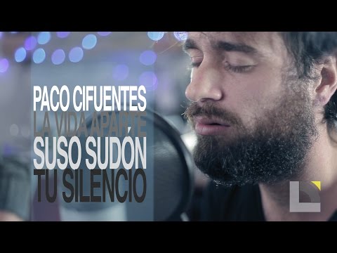 Paco Cifuentes - Suso Sudón - La vida aparte / tu silencio