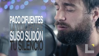 Paco Cifuentes - Suso Sudón - La vida aparte / tu silencio