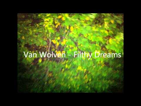 Van Wolven - Filthy Dreams